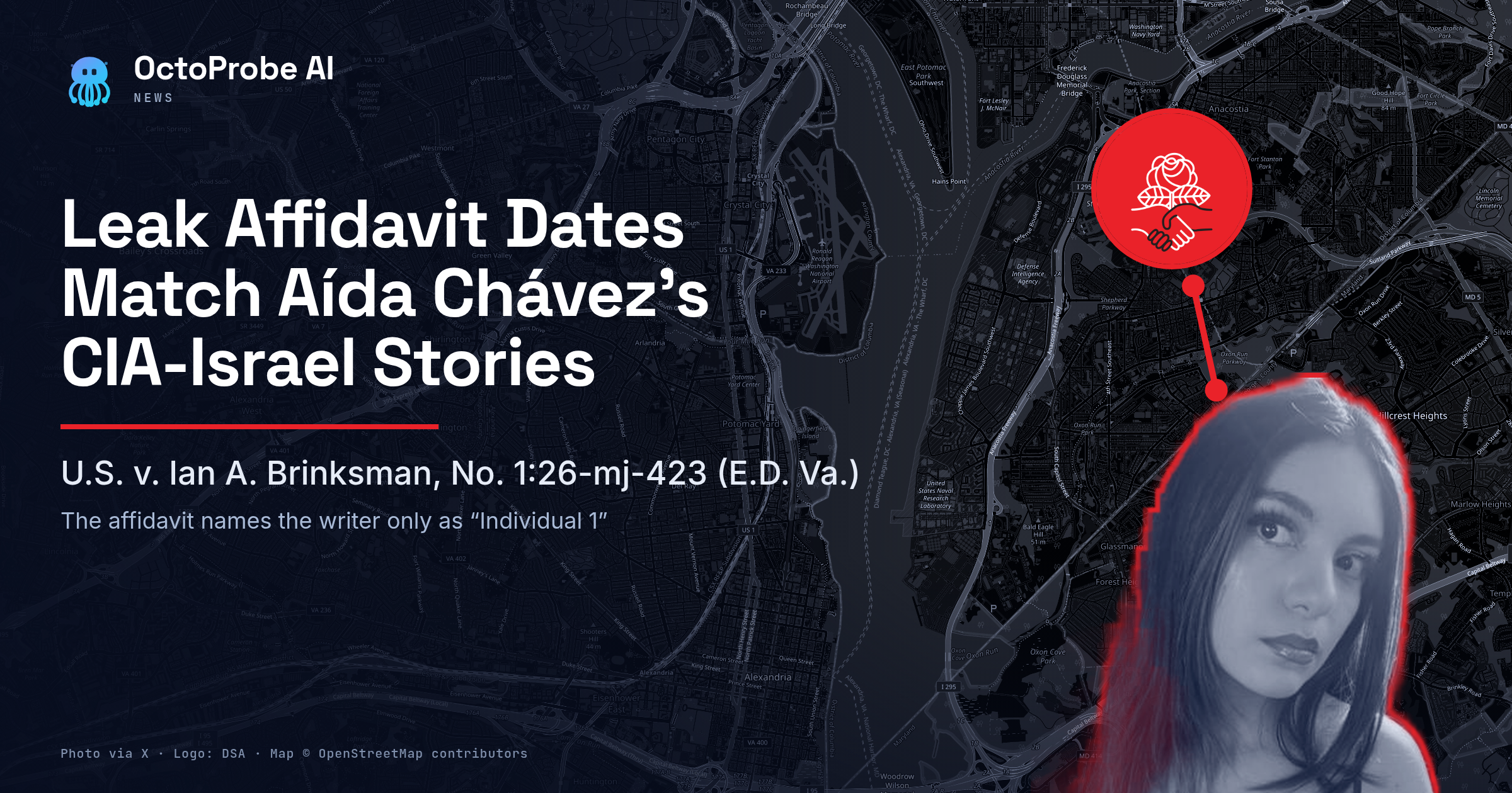 A cutout of Aída Chávez connected by a red line to the Democratic Socialists of America logo, over a dark map of Washington, D.C., beside the headline Leak Affidavit Dates Match Aída Chávez’s CIA-Israel Stories.