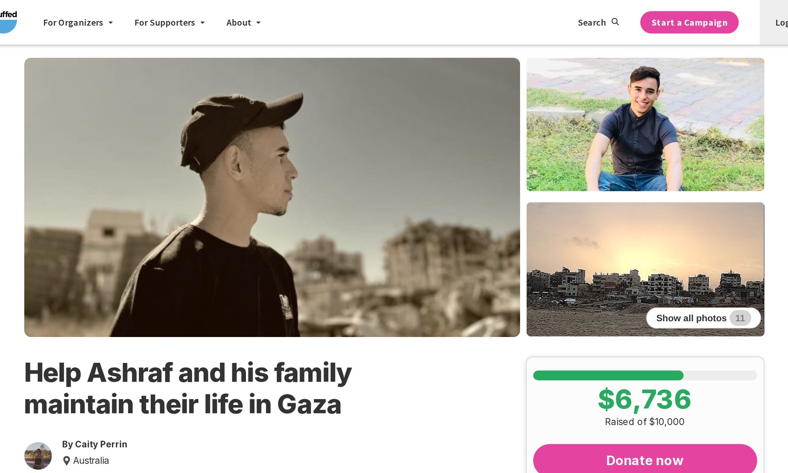 Screenshot of a Chuffed campaign page titled Help Ashraf and his family maintain their life in Gaza by an organizer in Australia, showing $6,736 raised of $10,000 and 99 supporters