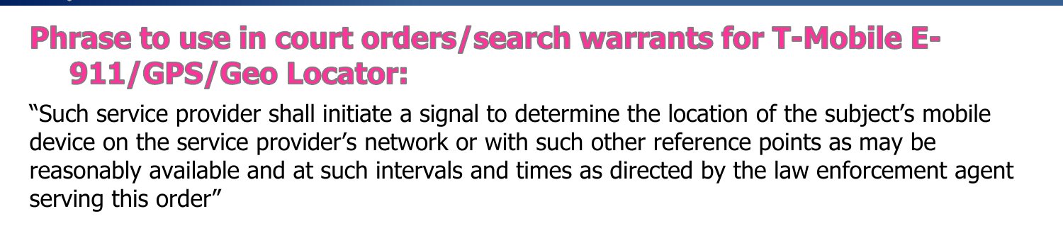 Slide heading Phrase to use in court orders/search warrants for T-Mobile E-911/GPS/Geo Locator, followed by the quoted order language