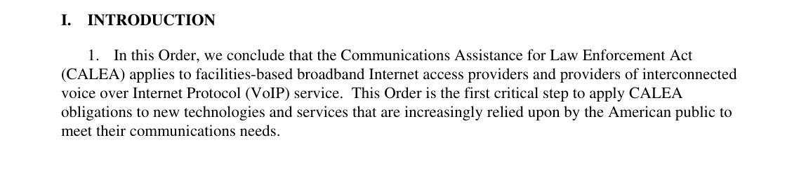 Paragraph 1 of FCC order 05-153: CALEA applies to facilities-based broadband Internet access providers and interconnected VoIP providers