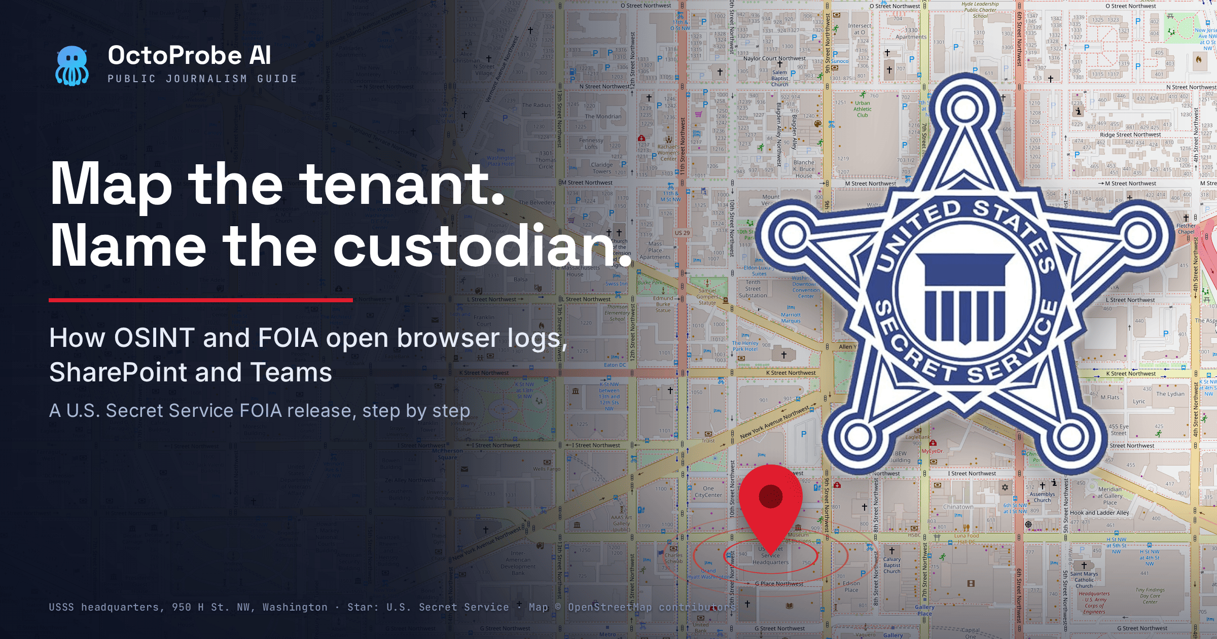 Illustration: bright street map of downtown Washington with a red pin on U.S. Secret Service headquarters at 950 H Street NW, the Secret Service star on the right, and the words Map the tenant. Name the custodian.