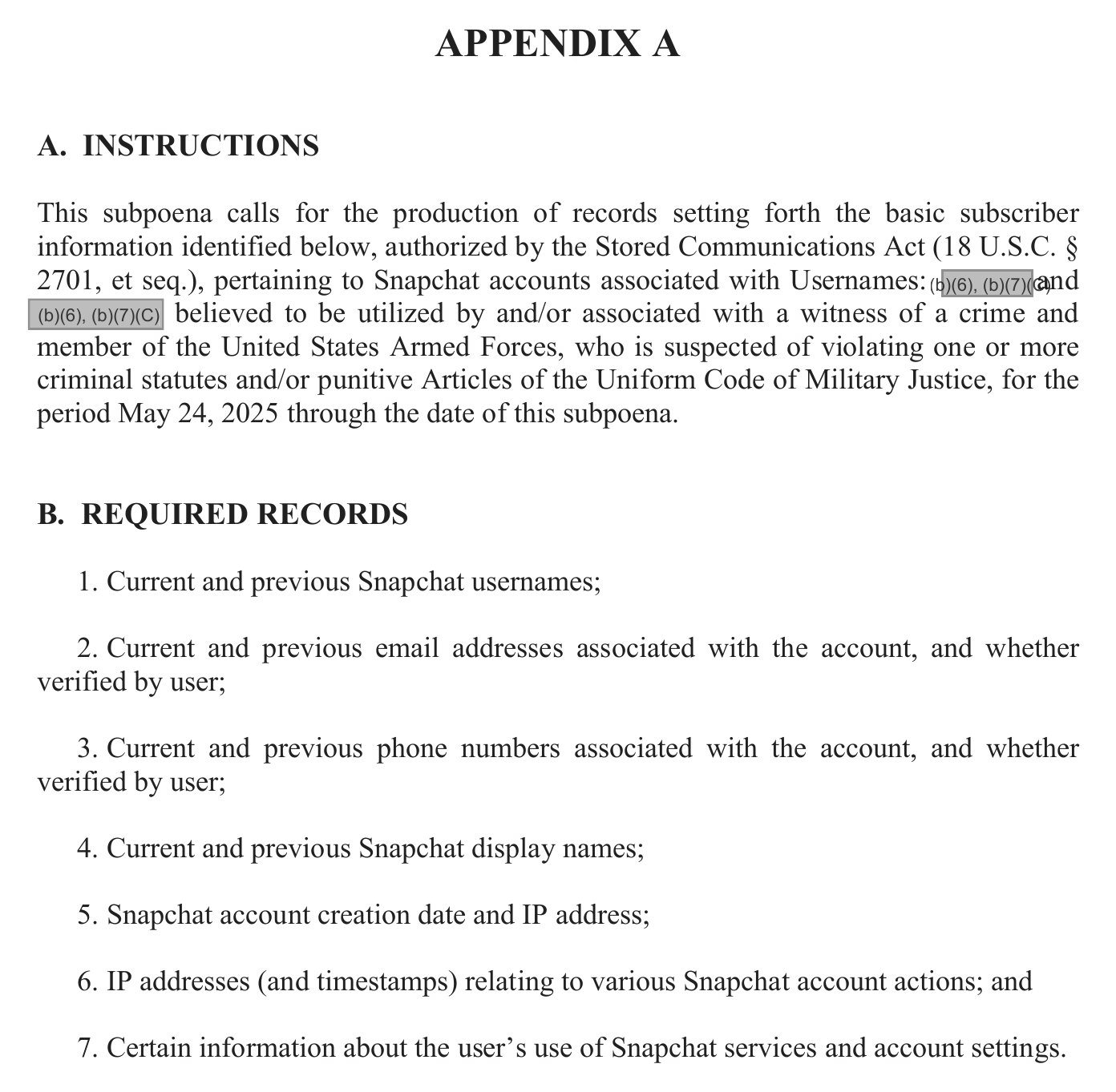 Appendix A to a Snap subpoena listing current and previous usernames, email addresses, phone numbers and display names, account creation date and IP address, IP addresses for account actions, and information about use of Snapchat services and account settings